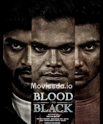 Blood And Black (2024) - Tamil Movie Poster